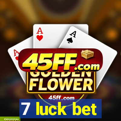 7 luck bet